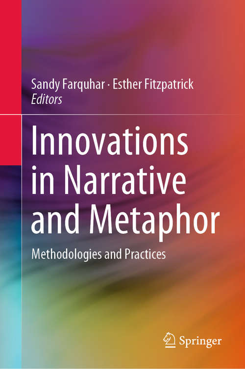 Book cover of Innovations in Narrative and Metaphor: Methodologies and Practices (1st ed. 2019)