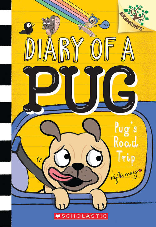 Book cover of Pug's Road Trip: A Branches Book (Diary of a Pug)