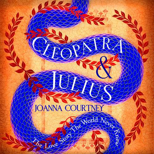 Book cover of Cleopatra & Julius: The love story the world never knew