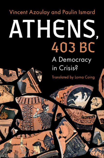 Book cover of Athens, 403 BC: A Democracy in Crisis? (Classical Scholarship in Translation)