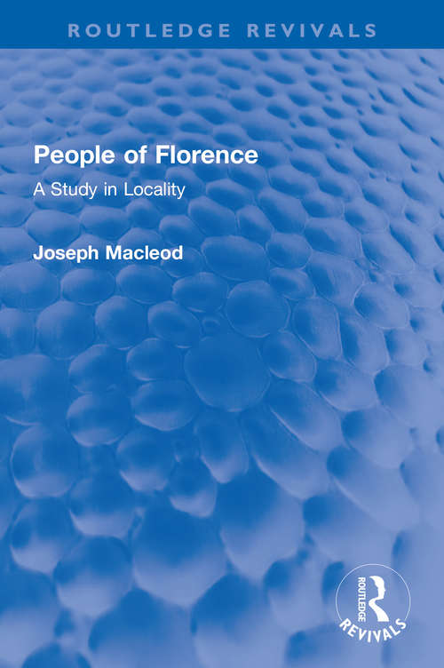 People of Florence: A Study in Locality (Routledge Revivals)