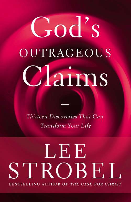 Book cover of God's Outrageous Claims: Discover What They Mean for You (Walker Large Print Ser.)