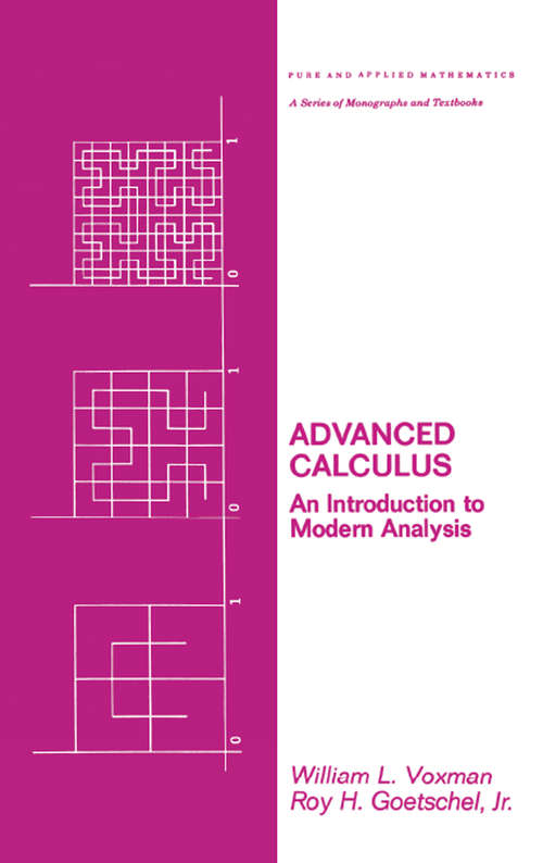 Advanced Calculus: An Introduction to Modern Analysis (Pure and Applied Mathematics #63)