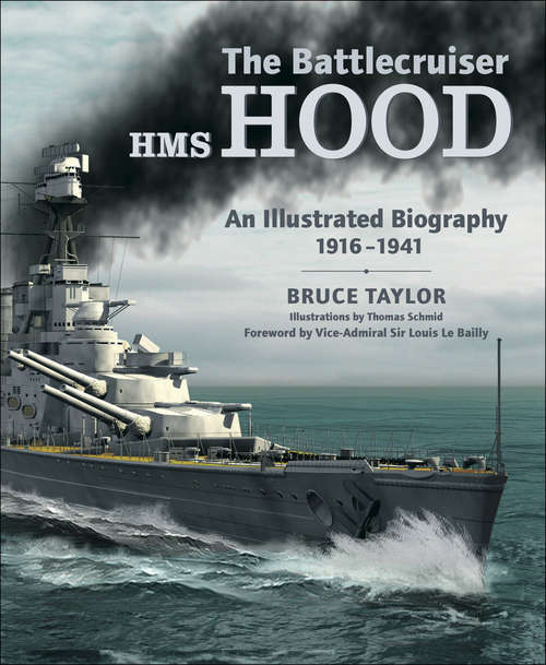 Book cover of The Battlecruiser HMS Hood: An Illustrated Biography, 1916–1941