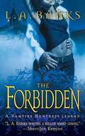 The Forbidden (Vampire Huntress Legends, #5)