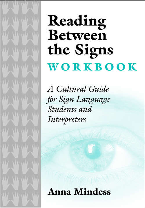 Reading Between the Signs Workbook: A Cultural Guide For Sign Language Students And Interpreters