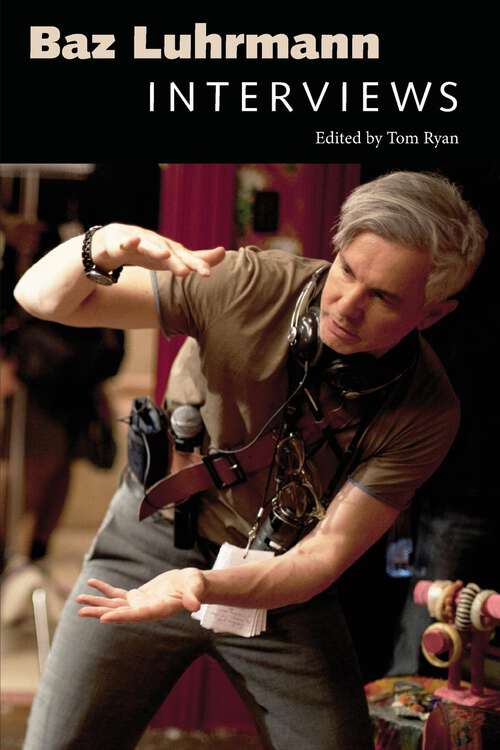 Book cover of Baz Luhrmann: Interviews (EPUB single) (Conversations with Filmmakers Series)