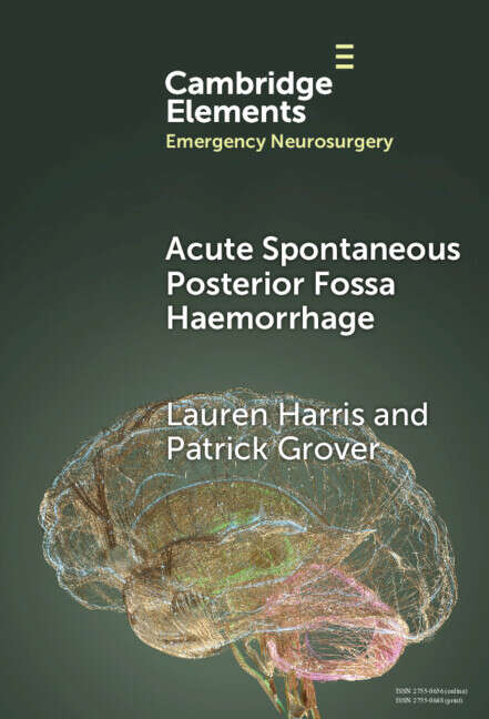 Book cover of Acute Spontaneous Posterior Fossa Haemorrhage (Elements in Emergency Neurosurgery)