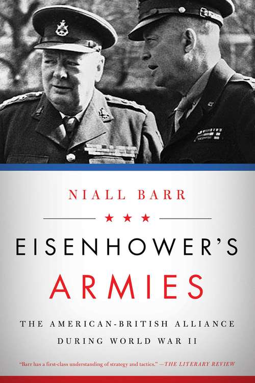 Book cover of Eisenhower's Armies: The American-British Alliance during World War II