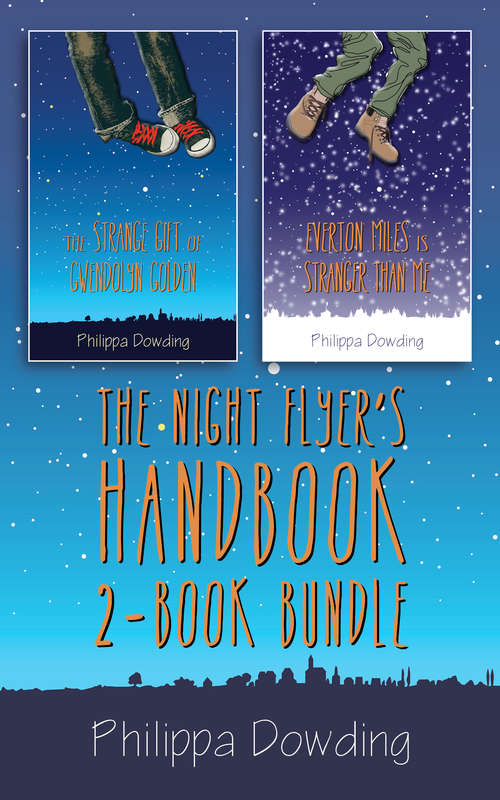 Book cover of The Night Flyer's Handbook 2-Book Bundle: The Strange Gift of Gwendolyn Golden / Everton Miles Is Stranger Than Me