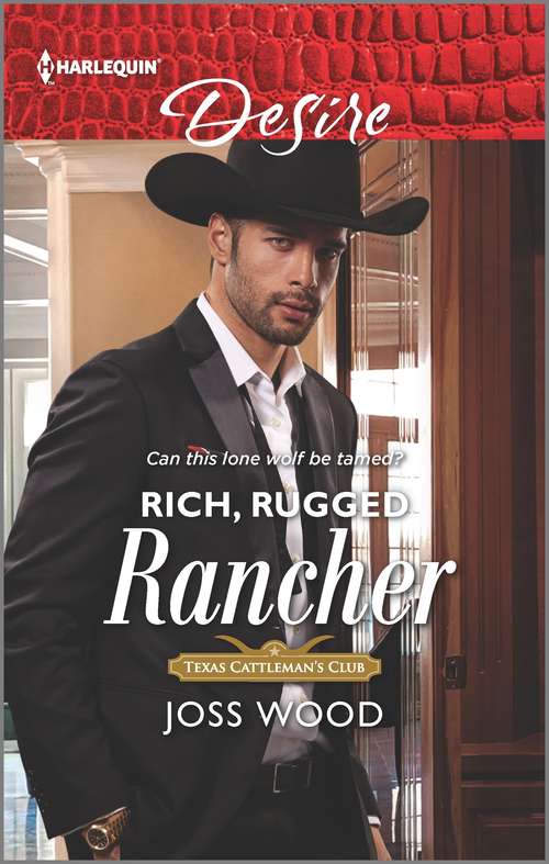 Rich, Rugged Rancher: Rich, Rugged Rancher (texas Cattleman's Club: Inheritance) / Vegas Vows, Texas Nights (boone Brothers Of Texas) (Texas Cattleman’s Club: Inheritance #2)