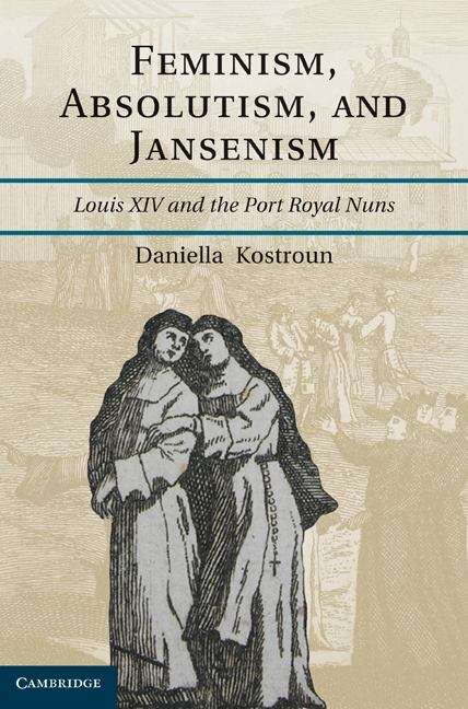 Book cover of Feminism, Absolutism, and Jansenism