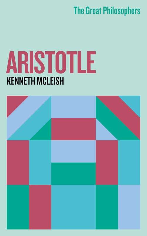 Book cover of The Great Philosophers:Aristotle (GREAT PHILOSOPHERS)