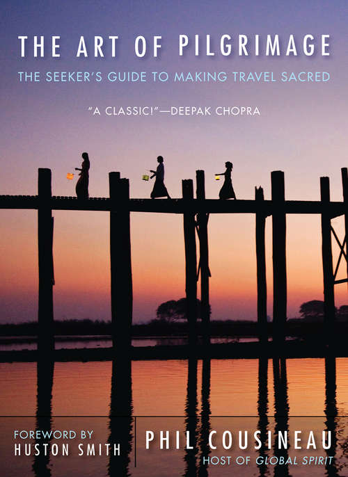Book cover of The Art of Pilgrimage: The Seeker's Guide to Making Travel Sacred