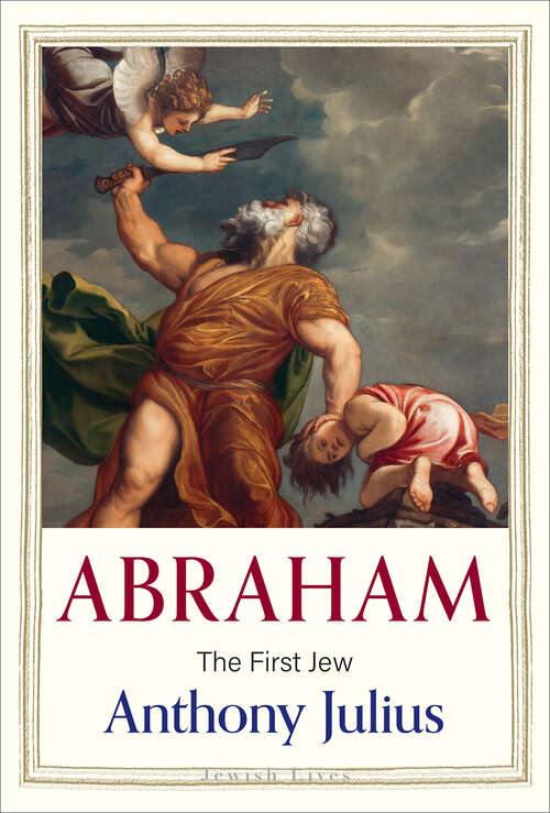 Book cover of Abraham: The First Jew (Jewish Lives)