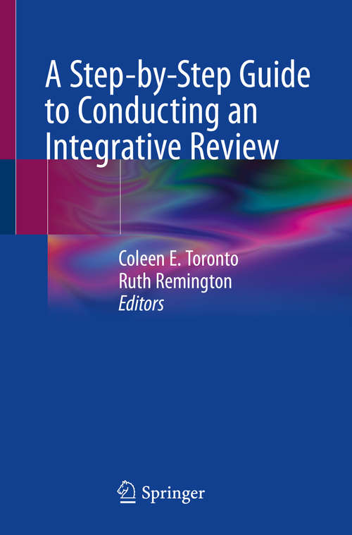 A Step-by-Step Guide to Conducting an Integrative Review