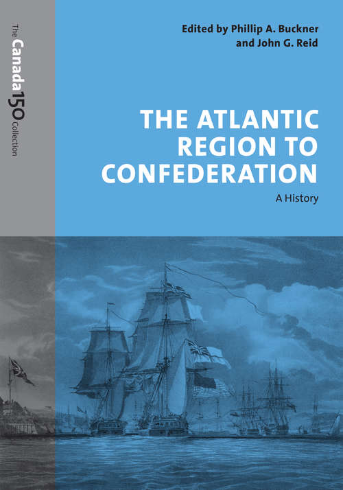 The Atlantic Region to Confederation