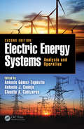 Electric Energy Systems: Analysis and Operation (Electric Power Engineering Series)