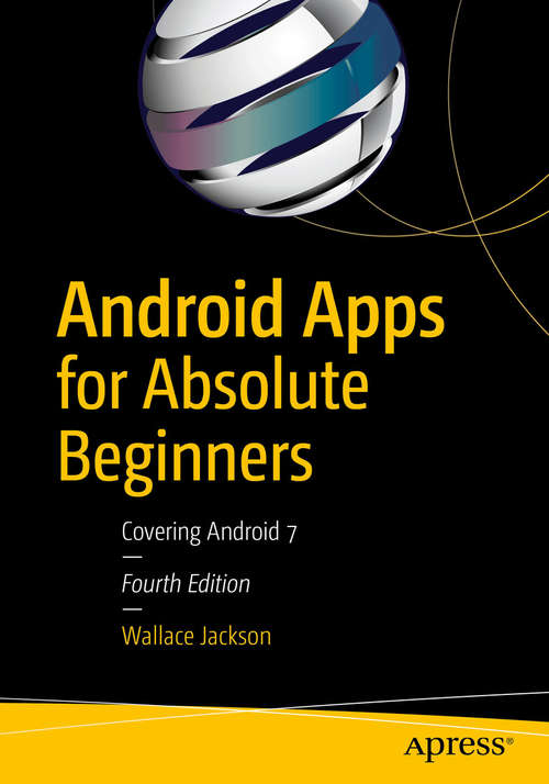 Book cover of Android Apps for Absolute Beginners: Covering Android 7