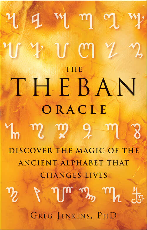 Book cover of The Theban Oracle: Discover the Magic of the Ancient Alphabet That Changes Lives