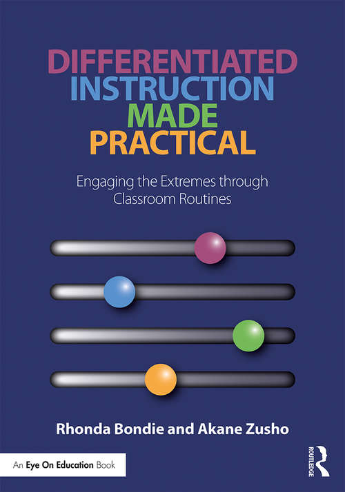 Book cover of Differentiated Instruction Made Practical: Engaging the Extremes through Classroom Routines