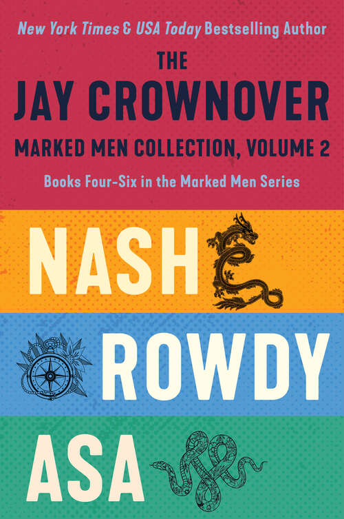Book cover of The Jay Crownover Book Set 2: Featuring Nash, Rowdy, Asa (Marked Men)