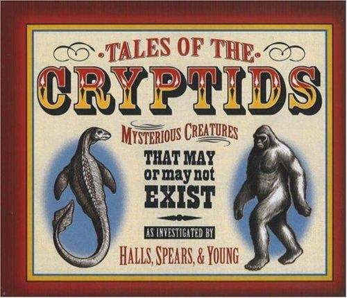 Book cover of Tales of the Cryptids: Mysterious Creatures That May Or May Not Exist