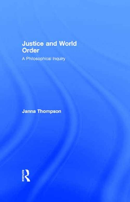 Justice and World Order: A Philosophical Inquiry
