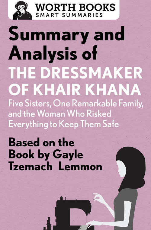 Book cover of Summary and Analysis of the Dressmaker of Khair Khana: Based on the Book by Gayle Tzemach Lemmon