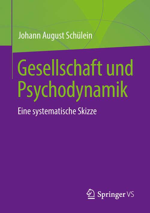 Gesellschaft und Psychodynamik: Eine systematische Skizze