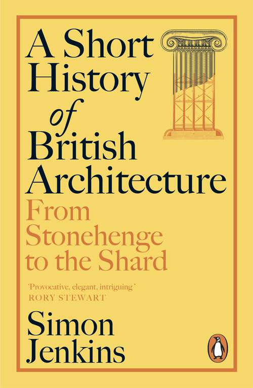 Book cover of A Short History of British Architecture: From Stonehenge to the Shard