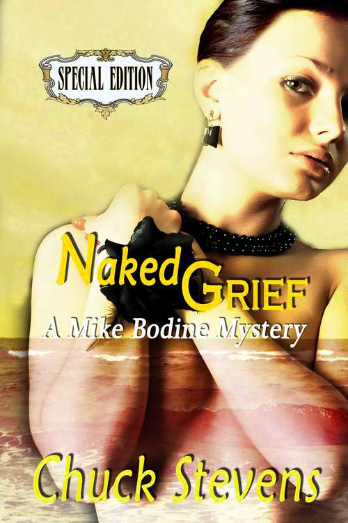 Book cover of Naked Grief: A Mike Bodine Novel