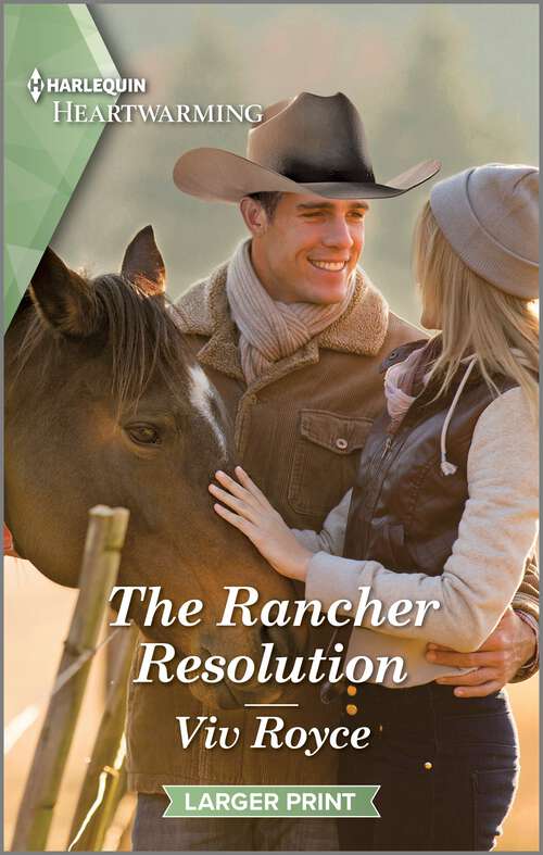 Book cover of The Rancher Resolution: A Clean and Uplifting Romance (Heroes of the Rockies #2)