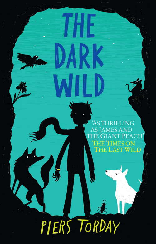 The Dark Wild: Book 2 (The Last Wild Trilogy #2)