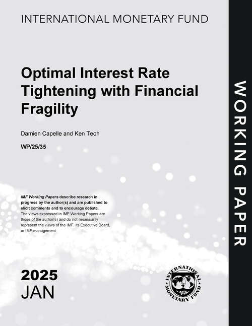 Book cover of Optimal Interest Rate Tightening with Financial Fragility