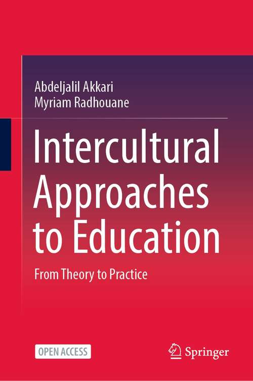 Book cover of Intercultural Approaches to Education: From Theory to Practice (1st ed. 2022)
