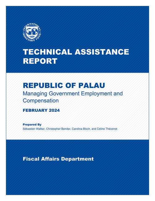 Book cover of Republic of Palau: Technical Assistance Report-Managing Government Employment and Compensation