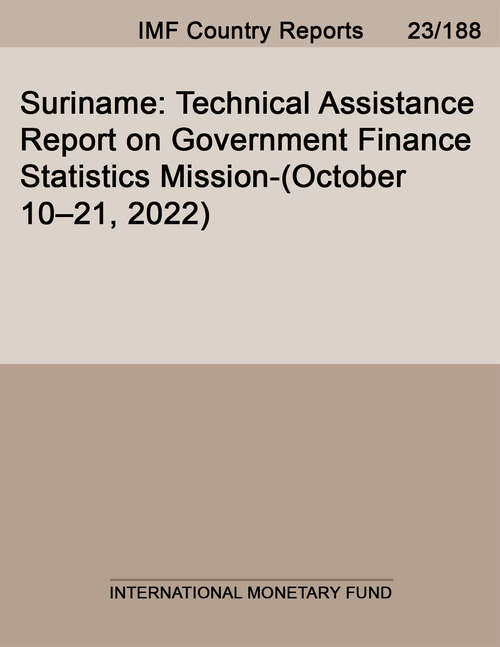 Book cover of Suriname: Technical Assistance Report On Government Finance Statistics Mission-(october 10-21, 2022) (Imf Staff Country Reports)
