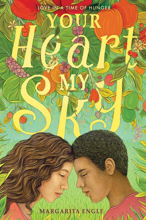Book cover of Your Heart, My Sky: Love in a Time of Hunger