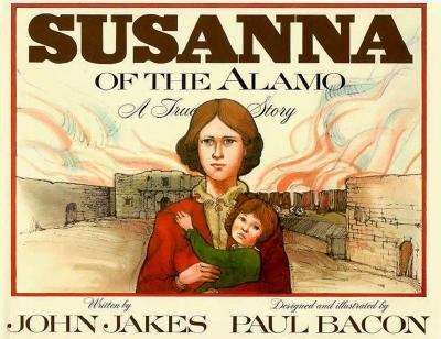 Book cover of Susanna of the Alamo: A True Story
