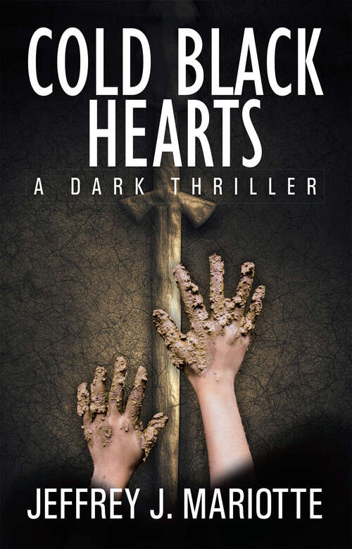 Book cover of Cold Black Hearts: A Dark Thriller