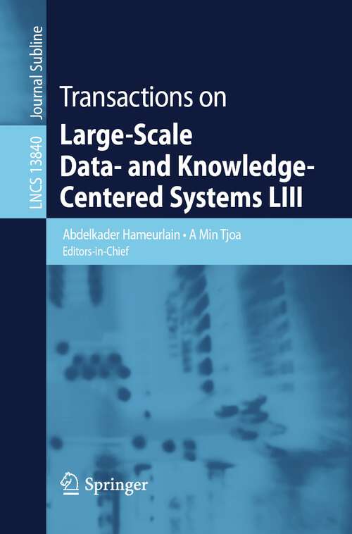 Transactions on Large-Scale Data- and Knowledge-Centered Systems LIII