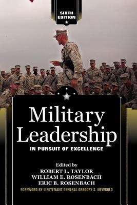 Military Leadership: In Pursuit of Excellence (6th Edition)