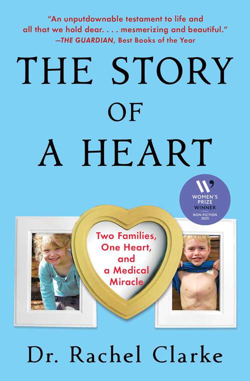 Book cover of Story of a Heart: Two Families, One Heart, and the Medical Miracle that Saved a Child's Life