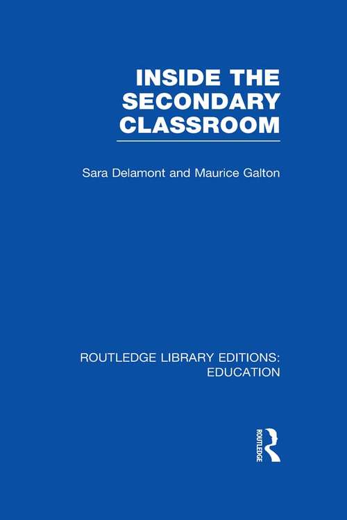 Inside the Secondary Classroom (Routledge Library Editions: Education)