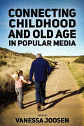 Connecting Childhood and Old Age in Popular Media
