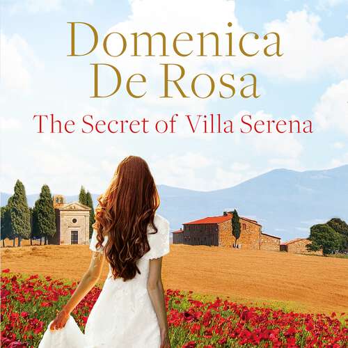 Book cover of The Secret of Villa Serena: escape to the Italian sun with this romantic feel-good read