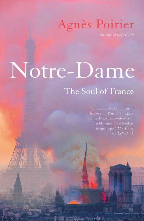 Book cover of Notre-Dame: The Soul of France