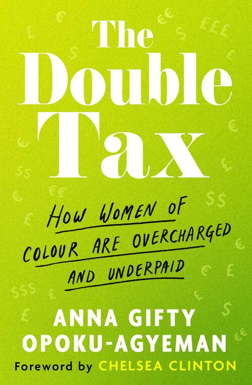Book cover of The Double Tax: How Women of Colour Are Overcharged and Underpaid