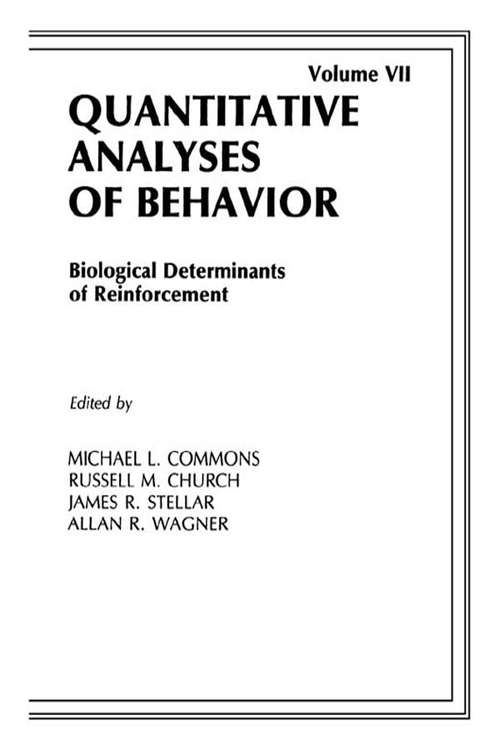 Biological Determinants of Reinforcement: Biological Determinates of Reinforcement (Quantitative Analyses of Behavior Series)